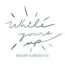 While You're Up Bakery